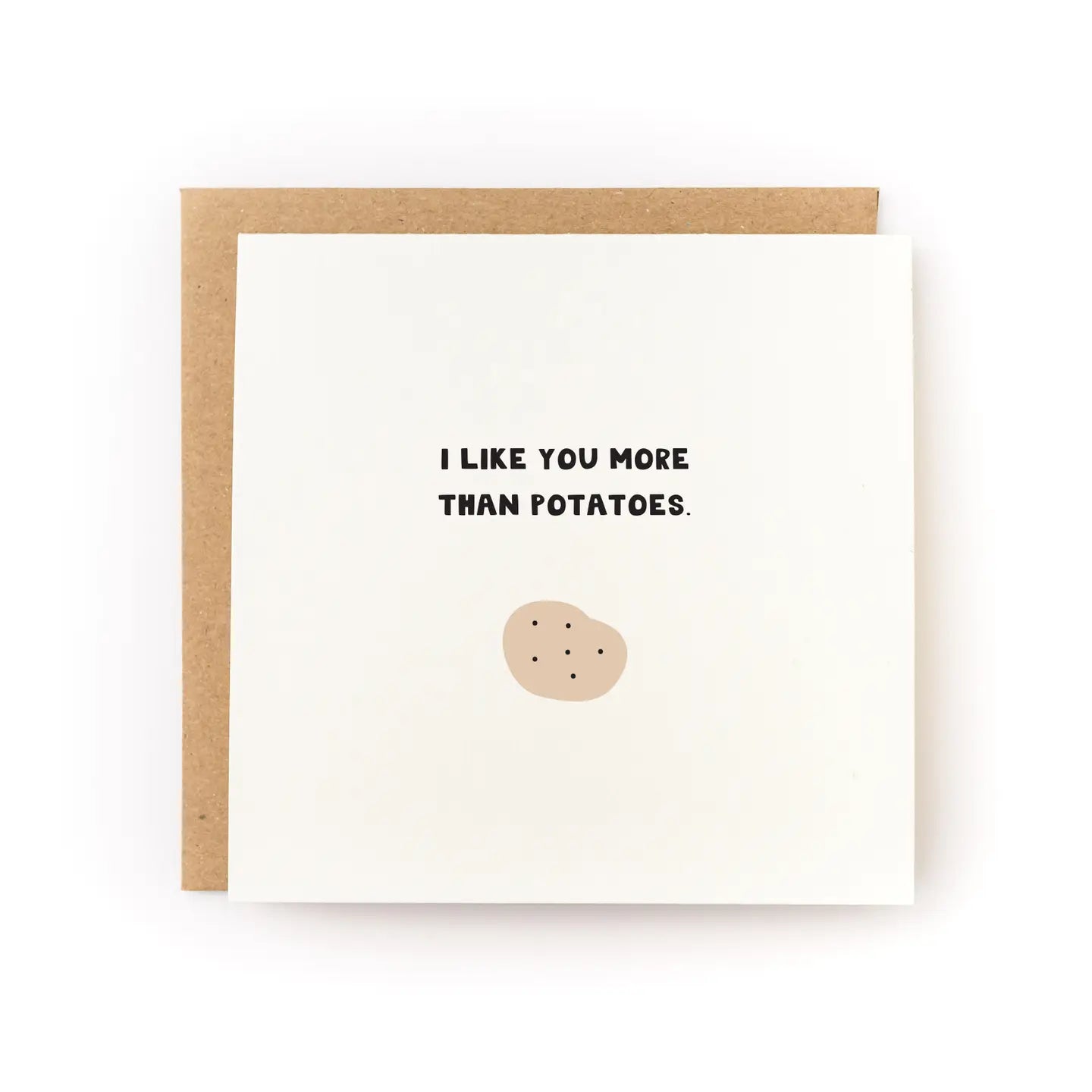 i like you more than potatoes card