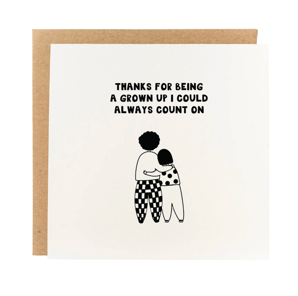 thanks for being a grown up i could count on card