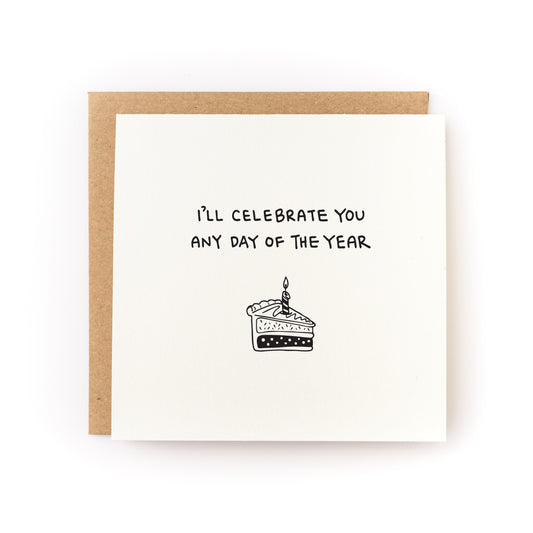 i'll celebrate you any day card