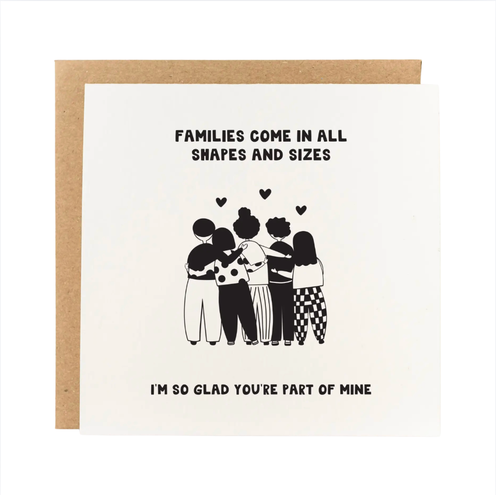 families come in all shapes and sizes card