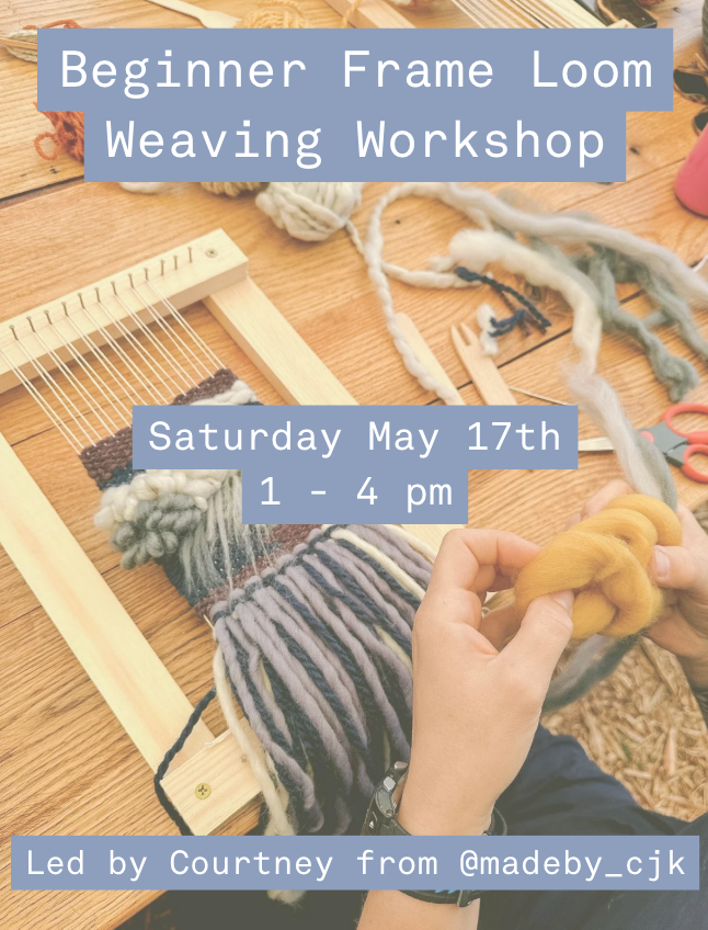 Beginner Frame Loom Weaving Workshop